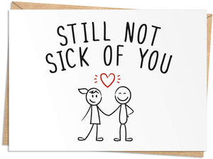 Not Sick of You Card